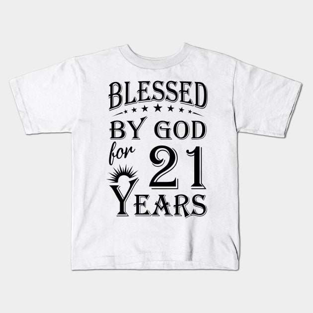 Blessed By God For 21 Years Kids T-Shirt by Lemonade Fruit